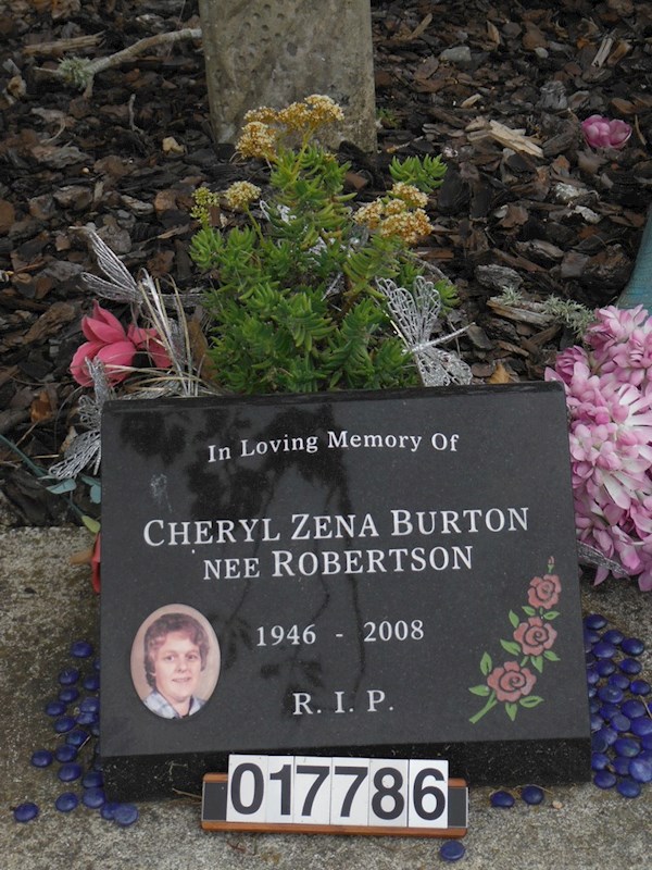 In Loving Memory Of Cheryl Zena Burton nee Robertson 1946 - 2008 R.I.P. ? In Loving Memory Of Cheryl Zena Burton nee Robertson 1946 - 2008 R.I.P. : Burton, Cheryl Zena