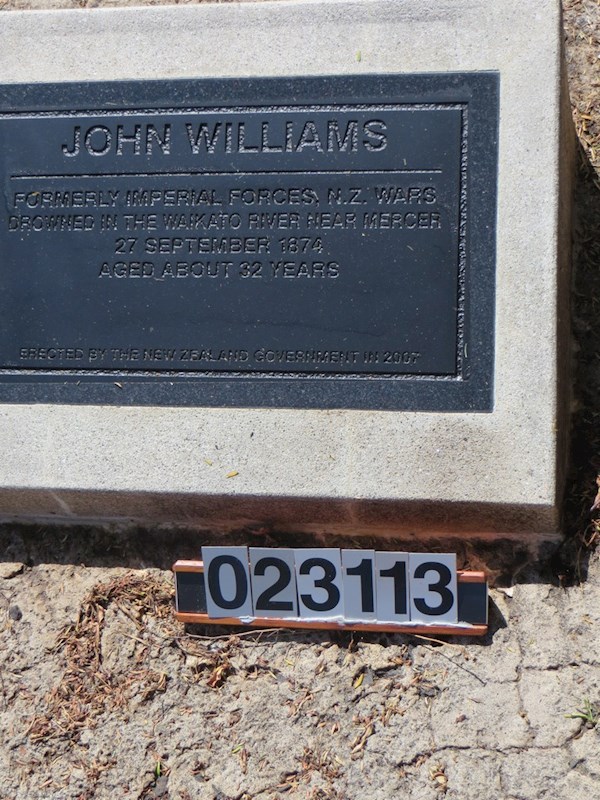 John Williams formerly imperial forces NZ wars drowned in the Waikato river near Mercer 27 September 1874 aged about 32 years ? John Williams formerly imperial forces NZ wars drowned in the Waikato river near Mercer 27 September 1874 aged about 32 years : Williams, John